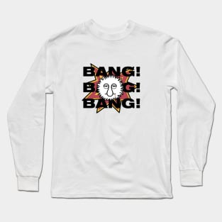 BANG! Long Sleeve T-Shirt